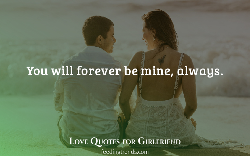 quote about girlfriend, cute quotes, love quotes for her, love quotes for gf, quotes for girlfriend, cute love quotes, quotes for her, romantic cute quotes for girlfriend