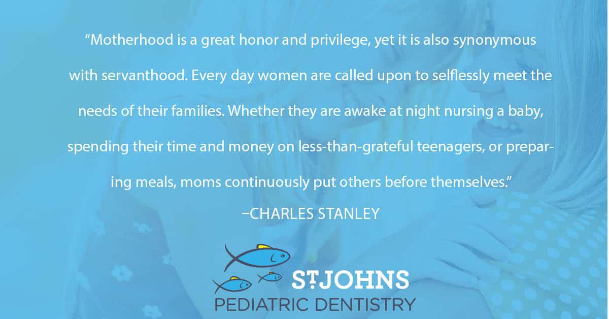 “Motherhood is a great honor and privilege, yet it is also synonymous with servanthood. Every day women are called upon to selflessly meet the needs of their families. Whether they are awake at night nursing a baby, spending their time and money on less-than-grateful teenagers, or preparing meals, moms continuously put others before themselves.” - Charles Stanley