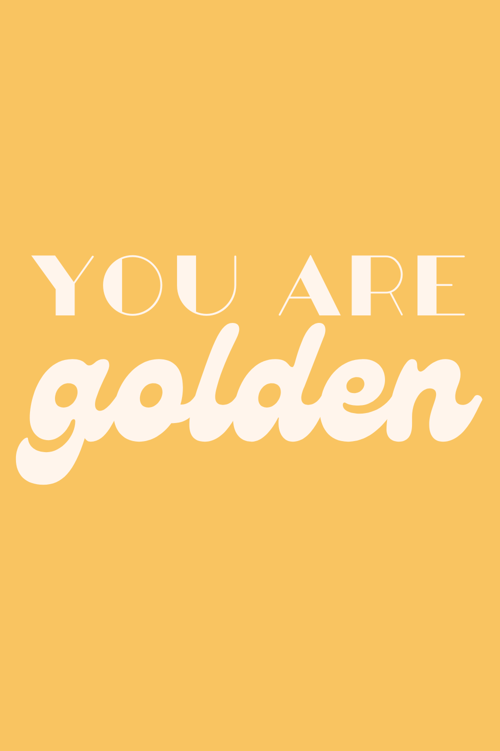 You Are Golden Quotes for Teen Girls