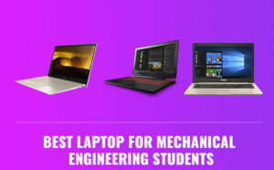 Best Laptop For Engineering Students 2020 Top Full Guide