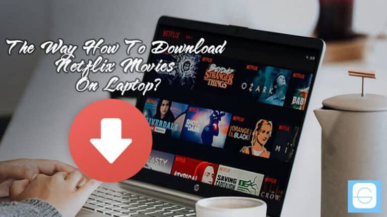 can we download netflix movies on laptop