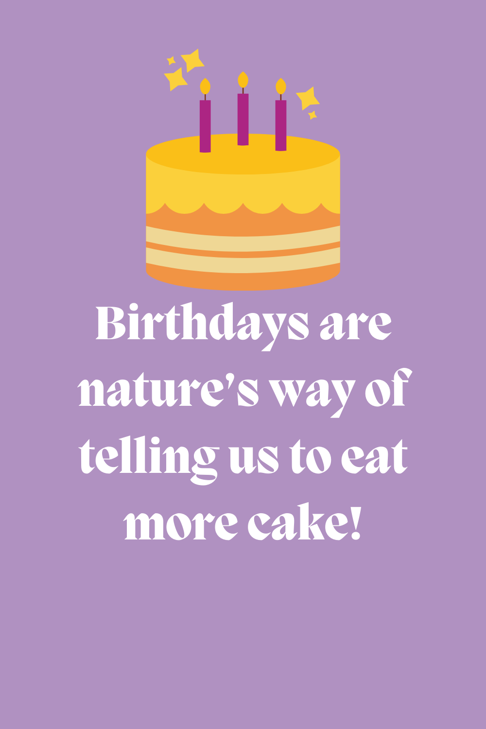 More cake Birthday Quotes