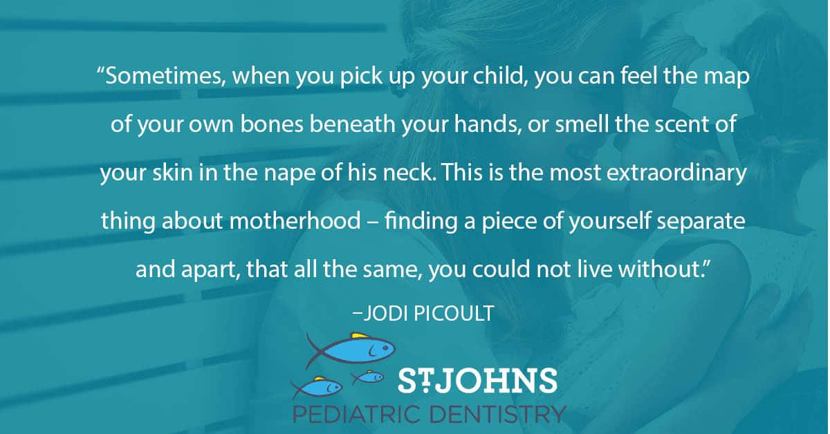 “Sometimes, when you pick up your child, you can feel the map of your own bones beneath your hands, or smell the scent of your skin in the nape of his neck. This is the most extraordinary thing about motherhood - finding a piece of yourself separate and apart, that all the same, you could not live without.”- Jodi Picoult