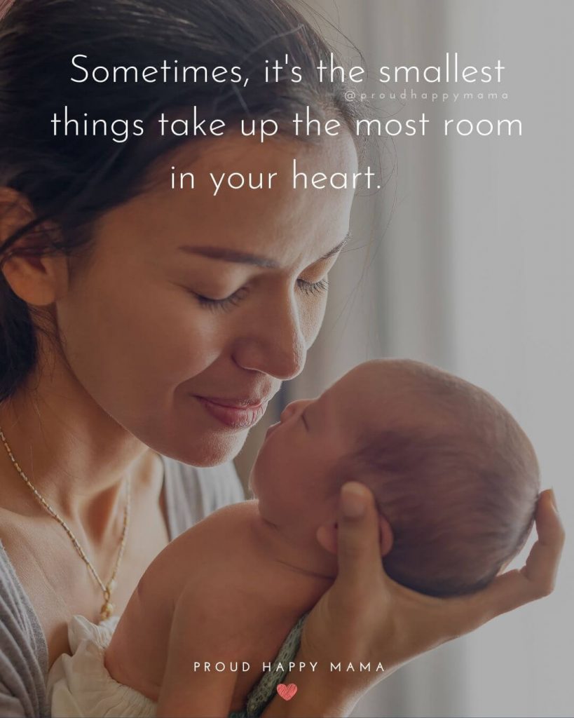 Baby Arrival Quotes | Sometimes, it’s the smallest things take up the most room in your heart.