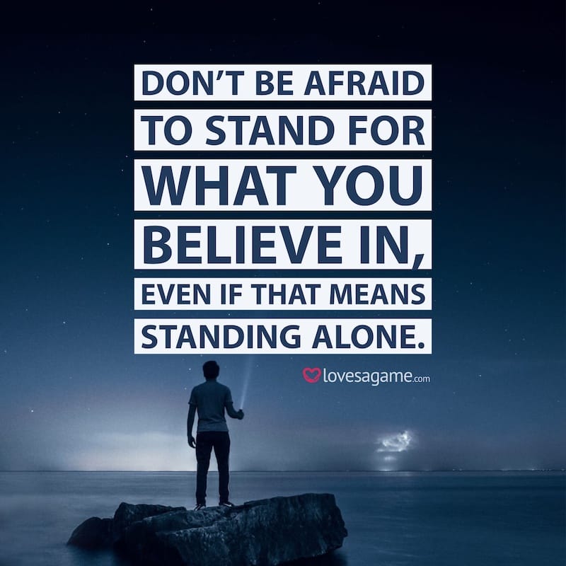 Breakup Quote: Don’t be afraid to stand for what you believe in