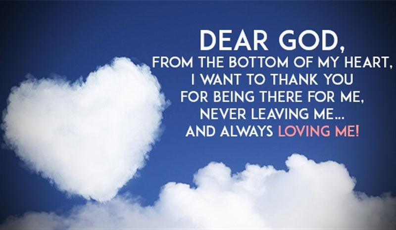 Dear god thank your for loving me