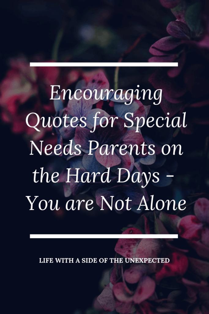 As special needs parents, we sometimes struggle to stay positive. These encouraging quotes are an inspiration to parents of children with disabilities and remind us that we are not alone and that there is hope.