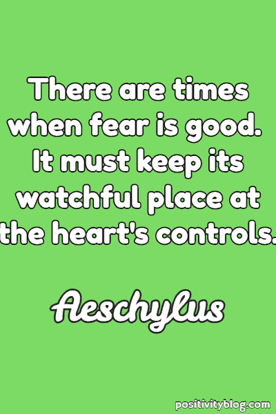 Fear Quote By Aeschylus