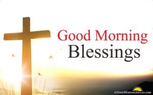 Good Morning Blessings Quotes with HD Images