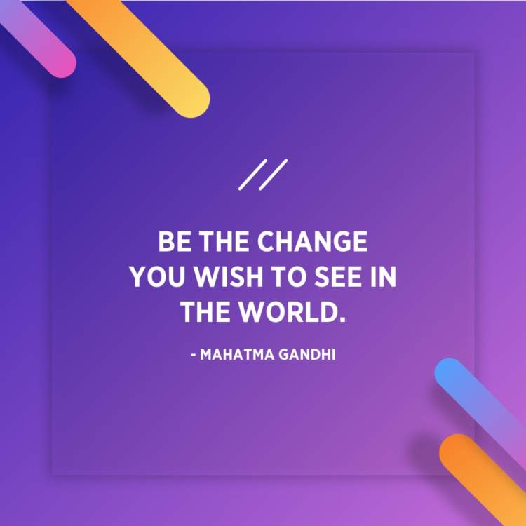 mahatma gandhi change the world quote
