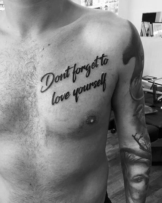 Mens Chest Quote Dont Forget To Love Yourself Tattoo