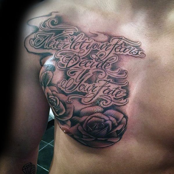 Mens Never Let Fears Decide Your Fate Chest Quote Tattoo