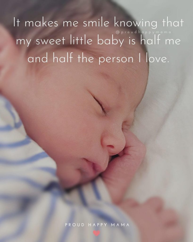 Message To New Mom | It makes me smile knowing that my sweet little baby is half me and half the person I love.