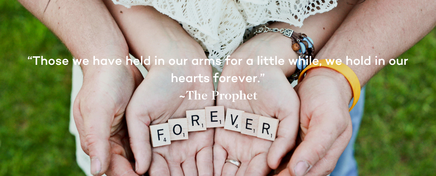 Miscarriage Quote - Those we have held in our arms for a little while, we hold in our hearts forever