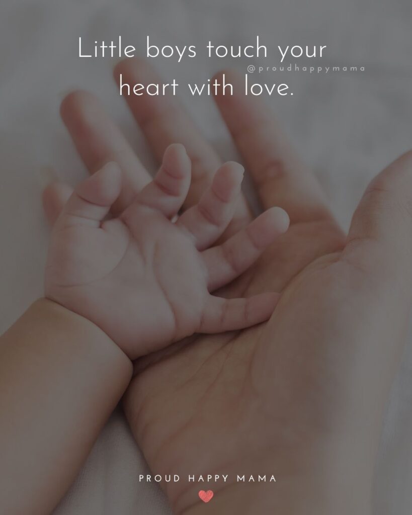 Mother Son Quotes - Little boys touch your heart with love.