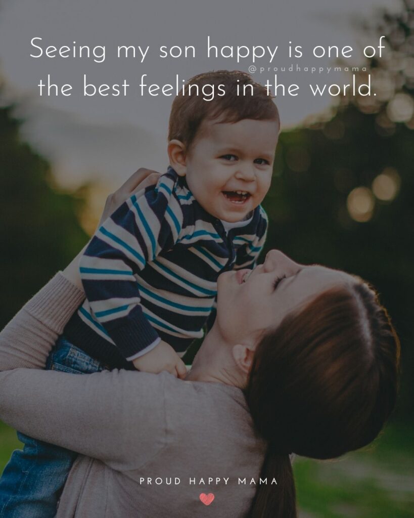Mother Son Quotes - Seeing my son happy is one of the best feelings in the world.
