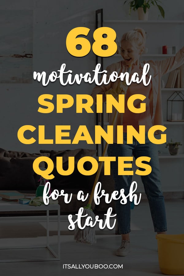 68 Motivational Spring Cleaning Quotes for a Fresh Start