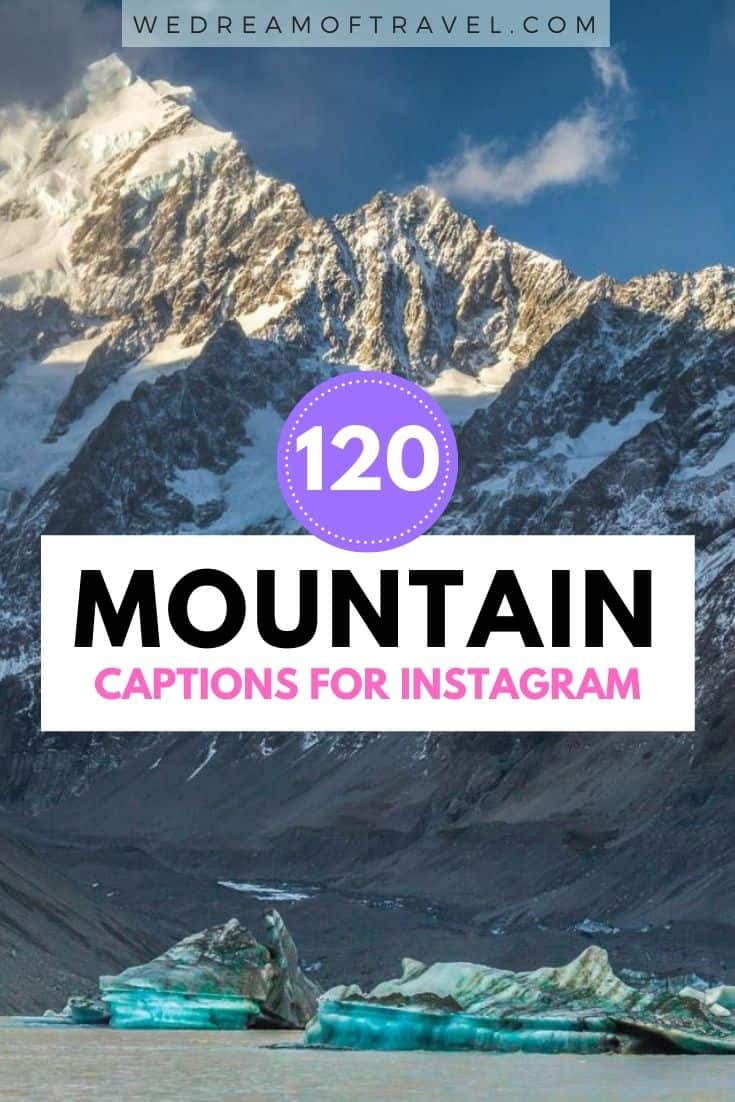 Looking for inspirational mountain quotes? Or Instagram captions about mountains for your next post? Here are my 120+ of our favorite quotes about mountains complete with images to fuel your wanderlust and get you motivated for that next mountain adventure. #mountainquotes #quotesaboutmountains #mountains #travelinspiration #travelquotes