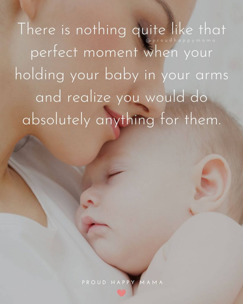New Baby Girl Quotes | There is nothing quite like that perfect moment when your holding your baby in your arms and realize you would do absolutely anything for them.
