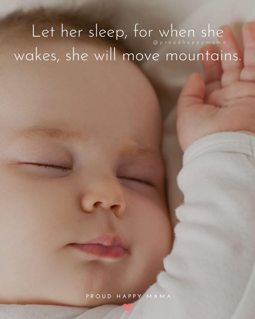New Baby Girl Wishes | Let her sleep, for when she wakes, she will move mountains.