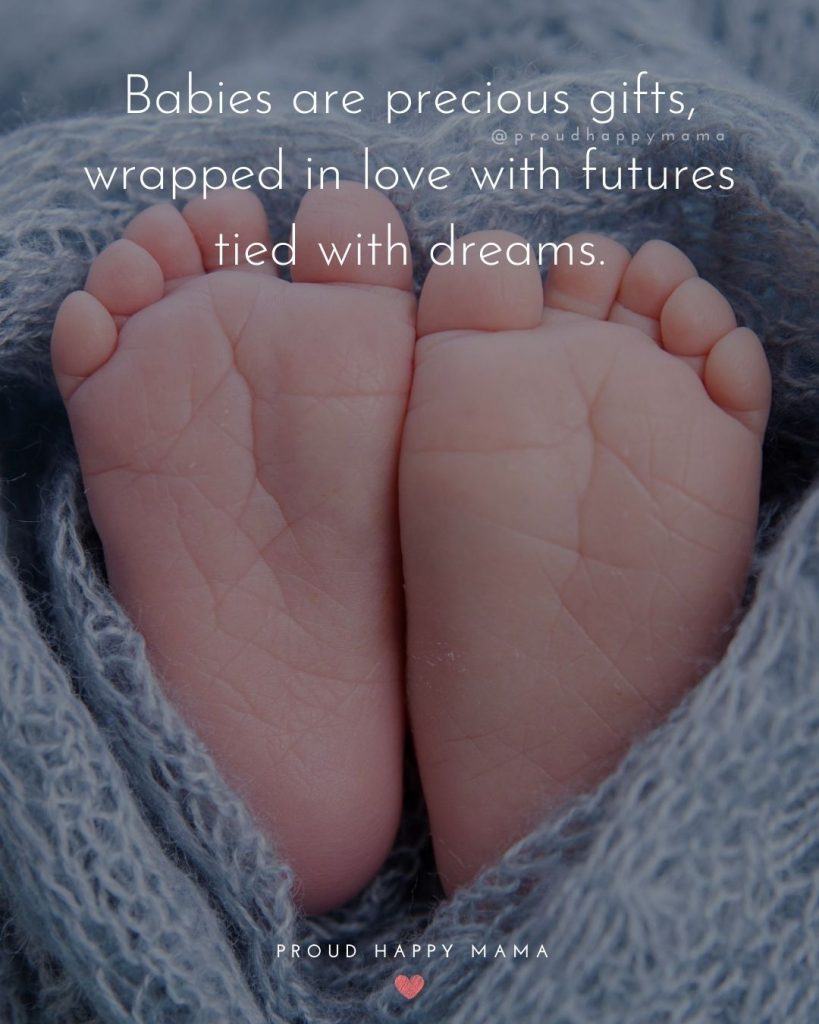 Newborn Baby Girl Quotes And Sayings | Babies are precious gifts, wrapped in love with futures tied with dreams.