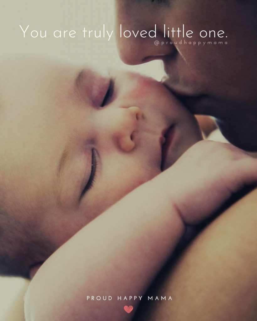 Newborn Baby Girl Quotes And Sayings | You are truly loved little one.
