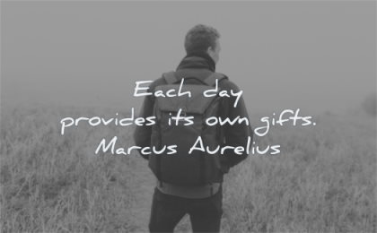 short quotes each day provides its own gifts marcus aurelius wisdom man standing solitude