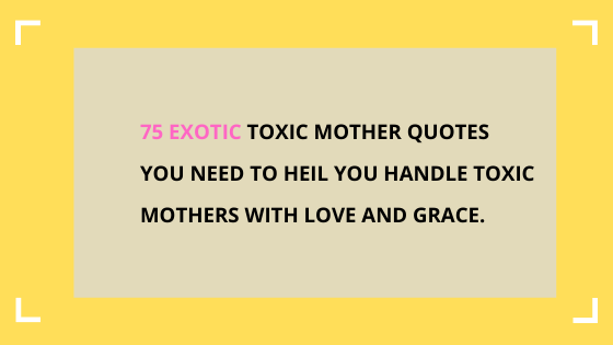toxic mother quotes.
