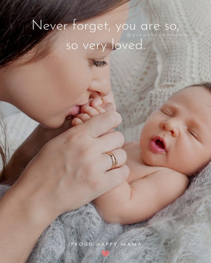 Welcome Baby Quotes | Never forget, you are so so very loved.