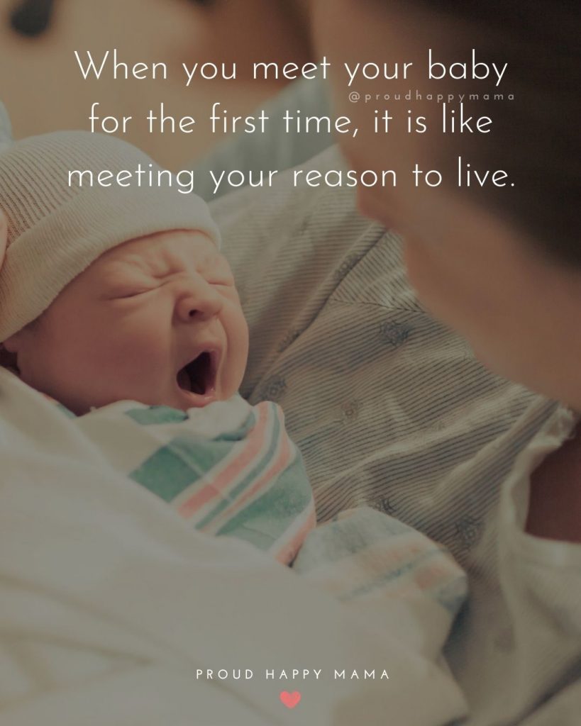 Welcome Newborn Baby Girl Quotes | When you meet your baby for the first time, it is like meeting your reason to live.